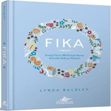 Fıka: Isveçlilerinin Mutluluk Veren Günlük Kahve Ritüeli