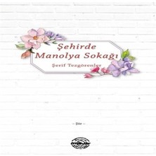 Şehirde Manolya Sokağı