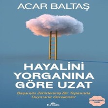 Hayalini Yorganına Göre Uzat