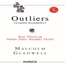 Outliers (Çizginin Dışındakiler)  Bazı Insanlar Neden Daha Başarılı Olur?