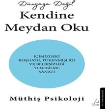 Dünyaya Değil Kendine Meydan Oku