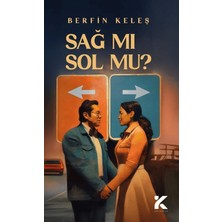 Sağ Mı? Sol Mu?