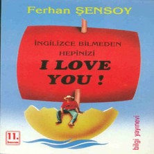 Ingilizce Bilmeden Hepinizi I Love You
