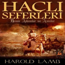 Haçlı Seferleri  Demir Adamlar ve Azizler