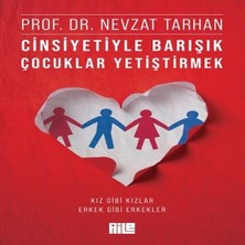 Cinsiyetiyle Barışık Çocuklar Yetiştirmek (Kız Gibi Kızlar, Erkek Gibi Erkekler)