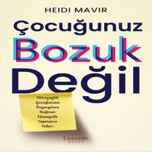 Çocuğunuz Bozuk Değil
