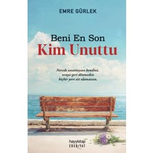 Beni En Son Kim Unuttu