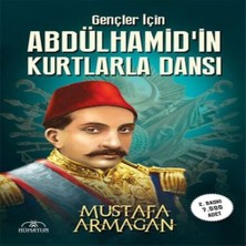 Gençler Için Abdülhamidin Kurtlarla Dansı