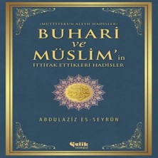 Buhari ve Müslim'in Ittifak Ettiği Hadisler  Müttefekun Aleyh Hadisler