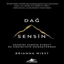 Dağ Sensin: Kendini Sabote Etmeyi Öz Hakimiyete Dönüştürmek