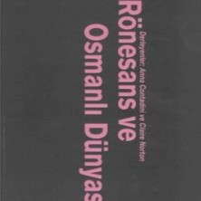 Rönesans ve Osmanlı Dünyası