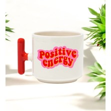 Positive Energy Tasarımlı Kırmızı T Kulplu Seramik Baskılı Kupa Bardak 250 ml