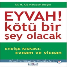 Eyvah! Kötü Bir Şey Olacak  Endişe Kıskacı: Evham ve Vicdan