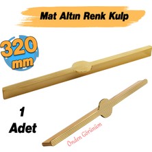 Saral Çizgili Mat Altın Metal Kulp 320 mm 32 cm Mobilya Çekmece Mutfak Dolabı Dolap Kapak Kulplar