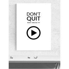 Don't Quit Keep Going, Pes Etme Devam Et Motivasyon Poster - Afiş - Ofis, Çalışma Odası Dekorasyon