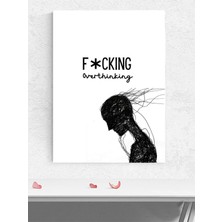 Overthinking, Aşırı Düşünmek Motivasyon Poster - Afiş - Ofis, Çalışma Odası Dekorasyon