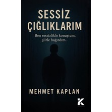 Sessiz Çığlıklarım