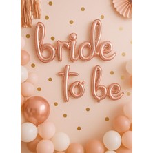 Bride To Be Folyo Balon El Yazılı Bekarlığa Veda Partisi Balonu Rose Gold