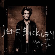 Jeff Buckley You And I