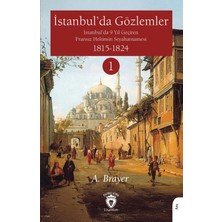 Istanbulda Gözlemler Istanbulda 9 Yıl Geçiren Fransız Hekimin Seyahatnamesi Cilt 1