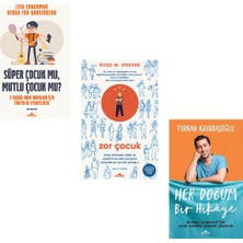Her Doğum Bir Hikaye / Süper Çocuk Mu Mutlu Çocuk Mu? / Zor Çocuk / 3 Kitap Set