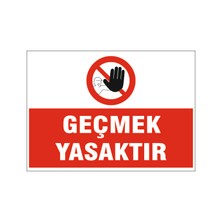 Geçmek Yasaktır, Isg Uyarı Levhası