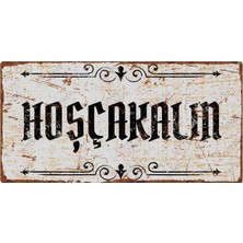 Dekoratif Hoşçakalın Yazılı Retro Metal Levha – 15X30 cm Dekoratif Tabela