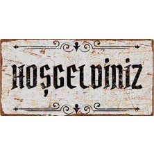 Vintage Hoşgeldiniz Yazılı 15X30 Alüminyum Tabela – Pas Görünümlü Dekoratif Levha