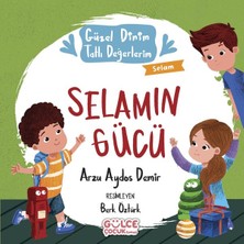 Selamın Gücü - Güzel Dinim Tatlı Değerlerim