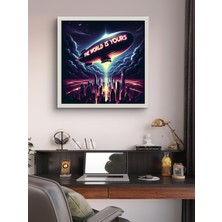 The World Is Yours LED Tablo – 60X60 cm | Sıva Üstü Montajlı, Tak-Çalıştır Sistem, Arapuar Anahtarlı