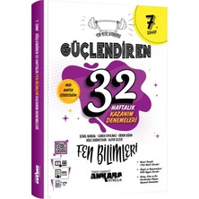 Ankara Yayıncılık 7. Sınıf Güçlendiren 32 Haftalık Fen Bilimleri Kazanım Denemeleri