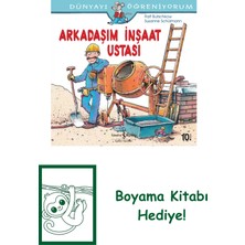 Dünyayı Öğreniyorum – Arkadaşım Inşaat Ustası + Boyama Kitabı