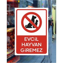 Evcil Hayvan Giremez 25*35 Dekote Levha
