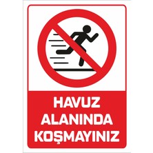 "havuz Alanında Koşmayınız - 25X35 cm Dekota Uv Baskı Uyarı Levhası"