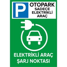 Elektrikli Araç Elektrikli Araç Şarj Park Etmeyiniz 25*35 Dekote Levha