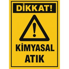 'dikkat Kimyasal Atık' Uyarı Levhası 23X35 cm