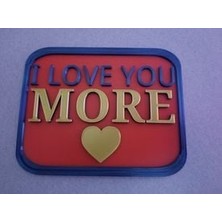 Byr Seni Seviyorum Daha Fazla Işaret (Sadece Plastik Aparattır!!!) 3D