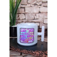 Don't Like Me & Watch? You're A Fan Komik Hediyelik Baskılı T Kulplu Latte Fincanı Kupa Bardak