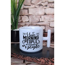 I Hate Morning People Or Mornings Or People Komik Hediye Baskılı T Kulplu Latte Fincanı Kupa Bardak
