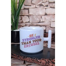 Be Stronger Than Your Excuses Yazılı Gym Spor Motivasyon Baskılı T Kulplu Latte Fincanı Kupa Bardak