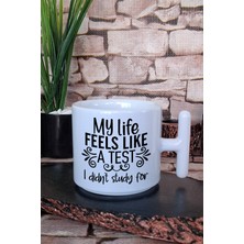 My Life: Test I Didn't Study For Komik Hediyelik Baskılı T Kulplu Latte Fincanı Kupa Bardak