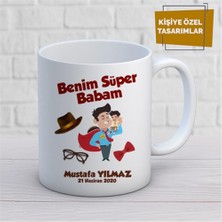Kişiye Özel Isim Yazılabilir Benim Süper Babam Kupa Bardak