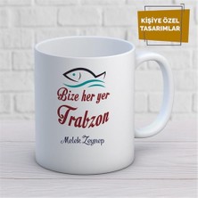 Kişiye Özel Isim Yazılabilir Bize Her Yer Trabzon Kupa Bardak