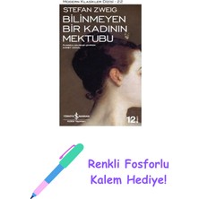 Bilinmeyen Bir Kadının Mektubu: Modern Klasikler Serisi + Renkli Fosforlu Kalem