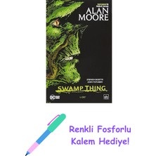 Swamp Thing Efsanesi: 1. Cilt + Renkli Fosforlu Kalem
