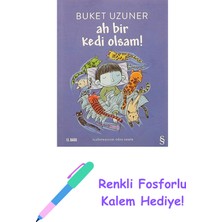 Ah Bir Kedi Olsam!: Yedi Yaş ve Üzerindeki Tüm Çocuklara + Renkli Fosforlu Kalem