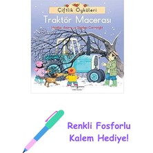 Çiftlik Öyküleri – Traktör Macerası + Renkli Fosforlu Kalem
