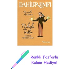 Dahiler Sınıfı - Nikola Tesla: Geleceği Keşfeden Adam + Renkli Fosforlu Kalem