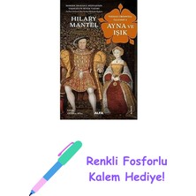 Ayna ve Işık: Thomas Cromwell Üçlemesi 3 + Renkli Fosforlu Kalem