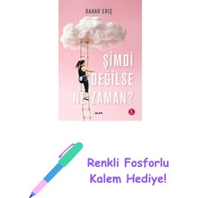 Şimdi Değilse Ne Zaman? + Renkli Fosforlu Kalem